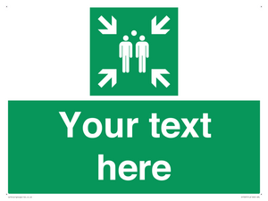 Custom sign safe condition evacuation assembly point